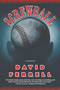 Screwball (A Novel) by David Ferrell, 9780060726003