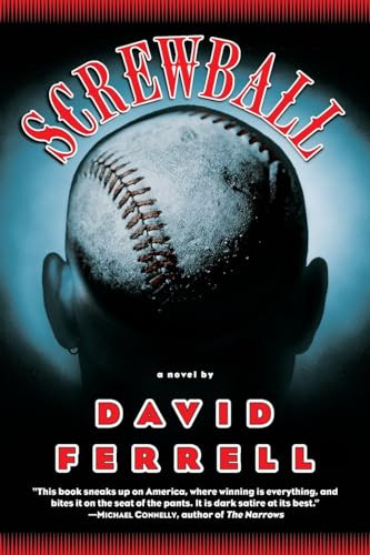 Screwball (A Novel) by David Ferrell, 9780060726003