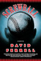 Screwball (A Novel) by David Ferrell, 9780060726003