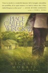 A Place Called Wiregrass by Michael Morris, 9780060727109