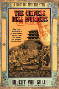 The Chinese Bell Murders (A Judge Dee Detective Story) by Robert Van Gulik, 9780060728885