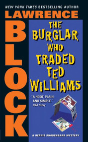 The Burglar Who Traded Ted Williams by Lawrence Block, 9780060731441