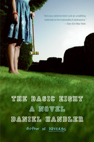 The Basic Eight (A Novel) by Daniel Handler, 9780060733865