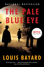 The Pale Blue Eye (A Novel) by Louis Bayard, 9780060733988