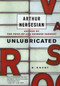Unlubricated (A Novel) by Arthur Nersesian, 9780060734114