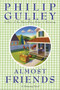 Almost Friends (A Harmony Novel) by Philip Gulley, 9780060897307
