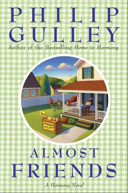 Almost Friends (A Harmony Novel) by Philip Gulley, 9780060897307