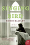 Singing Bird (A Novel) by Roisin McAuley, 9780060737894