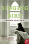 Singing Bird (A Novel) by Roisin McAuley, 9780060737894
