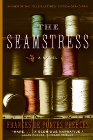 The Seamstress (A Novel) by Frances de Pontes Peebles, 9780060738884