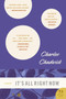 It's All Right Now (A Novel) by Charles Chadwick, 9780060742874