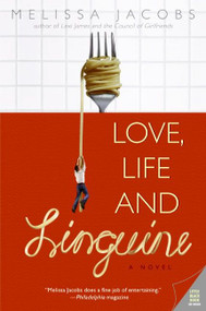 Love, Life and Linguine by Melissa Jacobs, 9780060744052