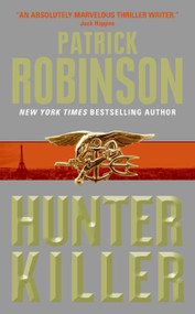 Hunter Killer by Patrick Robinson, 9780060746902