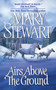 Airs Above the Ground by Mary Stewart, 9780060747480