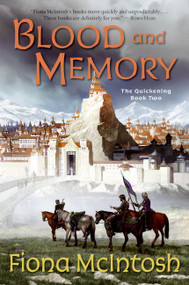 Blood and Memory (The Quickening Book Two) by Fiona McIntosh, 9780060747589