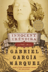 Innocent Erendira (and Other Stories) by Gabriel Garcia Marquez, 9780060751586
