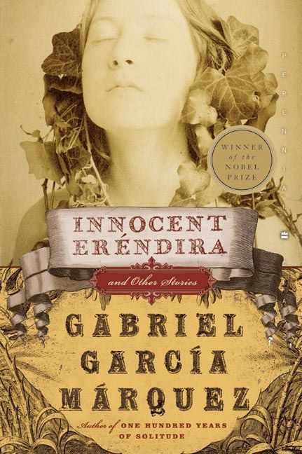 Innocent Erendira (and Other Stories) by Gabriel Garcia Marquez, 9780060751586