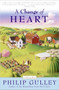 A Change of Heart (A Harmony Novel) by Philip Gulley, 9780060834555
