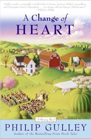 A Change of Heart (A Harmony Novel) by Philip Gulley, 9780060834555