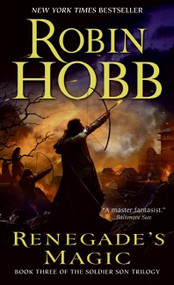 Renegade's Magic (Book Three of The Soldier Son Trilogy) by Robin Hobb, 9780060758301