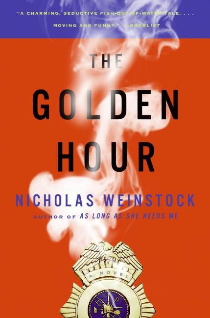 The Golden Hour (A Novel) by Nicholas Weinstock, 9780060760878