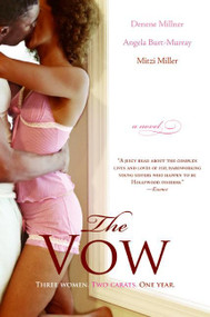 The Vow (A Novel) by Denene Millner, Angela Burt-Murray, Mitzi Miller, 9780060762285