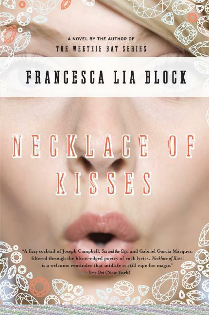 Necklace of Kisses (A Novel) by Francesca Lia Block, 9780060777524