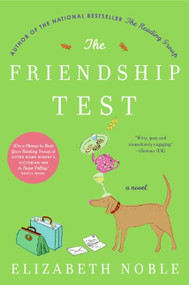 The Friendship Test (A Novel) by Elizabeth Noble, 9780060777746