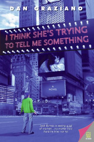 I Think She's Trying to Tell Me Something by Dan Graziano, 9780060778750