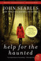 Help for the Haunted (A Novel) - 9780060779641 by John Searles, 9780060779641