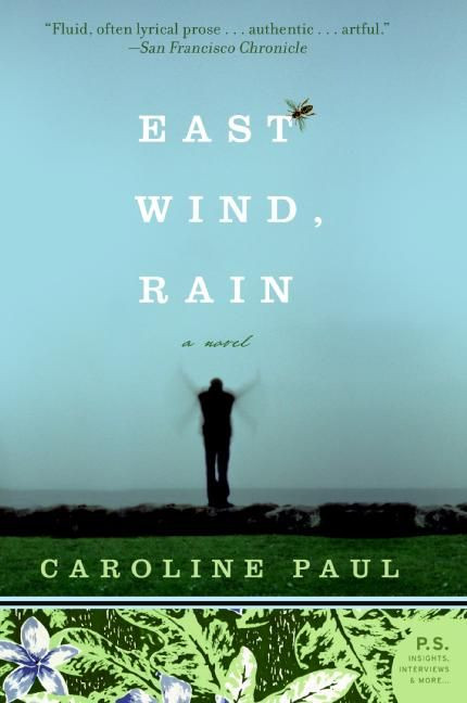 East Wind, Rain (A Novel) by Caroline Paul, 9780060780760