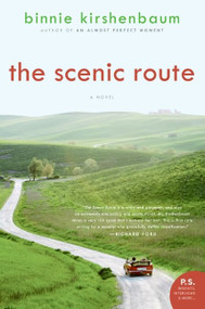The Scenic Route (A Novel) by Binnie Kirshenbaum, 9780060784744