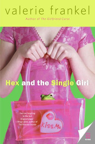 Hex and the Single Girl by Valerie Frankel, 9780060785543