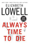 Always Time to Die - 9780060787172 by Elizabeth Lowell, 9780060787172