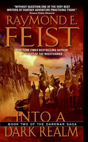 Into a Dark Realm (Book Two of the Darkwar Saga) by Raymond E. Feist, 9780060792824