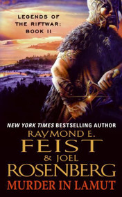 Murder in LaMut (Legends of the Riftwar: Book II) by Raymond E. Feist, Joel Rosenberg, 9780060792916