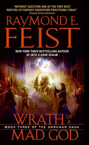 Wrath of a Mad God (Book Three of the Darkwar Saga) - 9780060793005 by Raymond E. Feist, 9780060793005