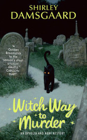 Witch Way to Murder (An Ophelia and Abby Mystery) by Shirley Damsgaard, 9780060793487