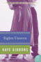 Sights Unseen (A Novel) by Kaye Gibbons, 9780060797157