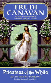 Priestess of the White (Age of the Five Trilogy Book 1) by Trudi Canavan, 9780060815707