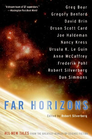 Far Horizons (All New Tales from the Greatest Worlds of Science Fiction) by Robert Silverberg, 9780060817121