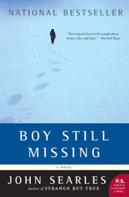 Boy Still Missing (A Novel) by John Searles, 9780060822439