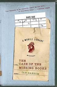 The Case of the Missing Books (A Mobile Library Mystery) by Ian Sansom, 9780060822507