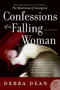 Confessions of a Falling Woman (And Other Stories) by Debra Dean, 9780060825324
