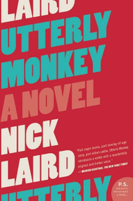 Utterly Monkey (A Novel) by Nick Laird, 9780060828363
