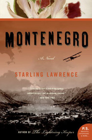 Montenegro (A Novel) by Starling Lawrence, 9780060828424
