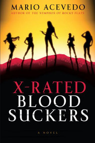 X-Rated Bloodsuckers by Mario Acevedo, 9780060833275