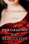 El Pergamino de la Seduccion (Una Novela) (Spanish Edition) by Gioconda Belli, 9780060833398