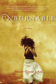 Unburnable (A Novel) by Marie-Elena John, 9780060837587
