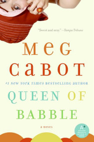Queen of Babble (A Novel) by Meg Cabot, 9780060851996
